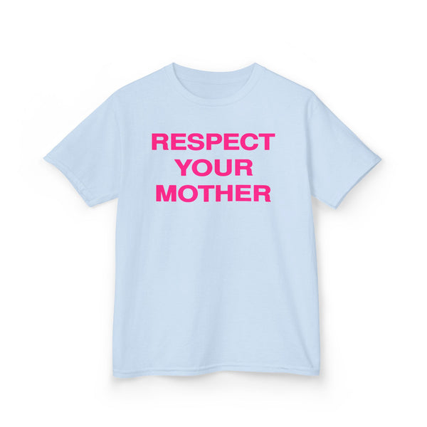Respect Your Mother Tee Hot Pink Print