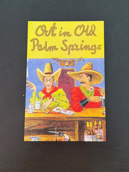 Out in Old Palm Springs Postcard