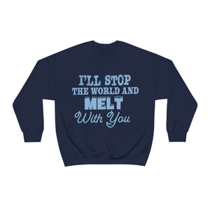 Melt With You Crewneck Sweatshirt